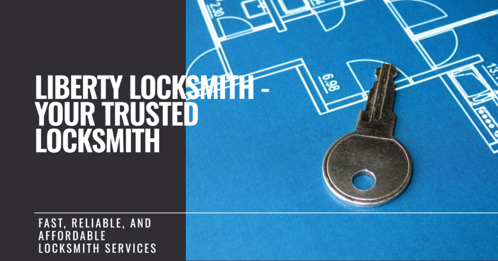 Liberty locksmith